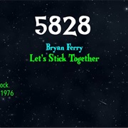 #8889 Let's Stick Together by Bryan Ferry
