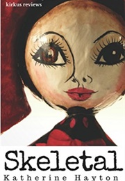 Skeletal (Katherine Hayton)