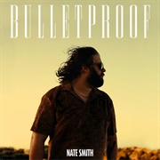 Bulletproof - Nate Smith