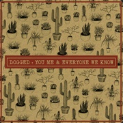 You, Me, and Everyone We Know - Dogged - EP