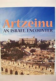 An Israel Encounter (Artzeinu)