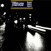 Again Again Again - Tools You Can Trust