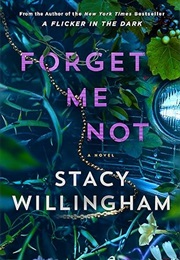 Forget Me Not (Stacy Willingham)
