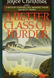 A Better Class of Murder (Joyce Christmas)