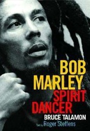 Bob Marley: Spirit Dancer (Bruce W. Talamon)