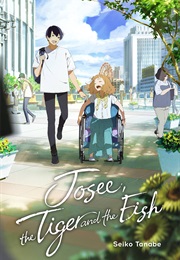 Josee, the Tiger and the Fish (Seiko Tanabe)