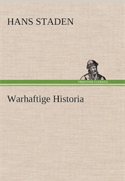 Warhaftige Historia [História Verdadeira] (Hans Staden)