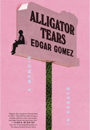 Alligator Tears (Edgar Gomez)