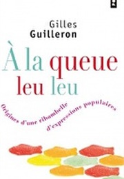 À La Queue Leu Leu (Gilles Guilleron)
