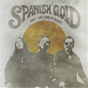 Spanish Gold – Out on the Street