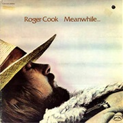 Roger Cook- Meanwhile...Back at the World