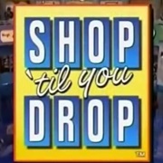 Shop 'Til You Drop  1991-2005