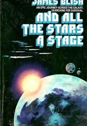 ...And All the Stars a Stage (James Blish)