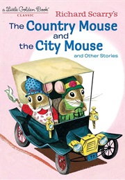 The Country Mouse and the City Mouse (Patricia M. Scarry)