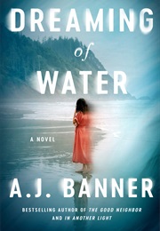Dreaming of Water (A.J. Banner)