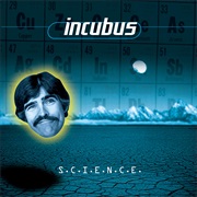 S.C.I.E.N.C.E. - Incubus (US-CA) (1997)