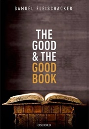 The Good & the Good Book (Samuel Fleischacker)