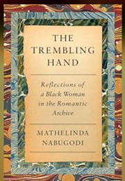 The Trembling Hand (Mathelinda Nabugodi)