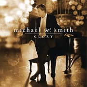 Glory Michael W Smith