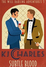 Subtle Blood (The Will Darling Adventures #3) (KJ Charles)
