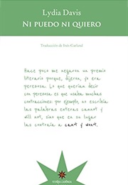 Ni Puedo Ni Quiero (Lydia Davis)