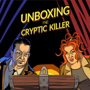 Unboxing the Cryptic Killer