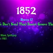 #7782 (We Don't Need This) Fascist Groove Thang by Heaven 17