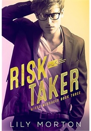 Risk Taker (Lily Morton)