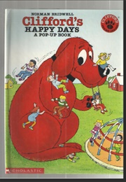 Clifford's Happy Days: A Pop-Up Book (Norman Bidwell)