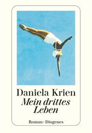 Mein Drittes Leben (Daniela Krien)