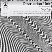 Destruction Unit Deep Trip