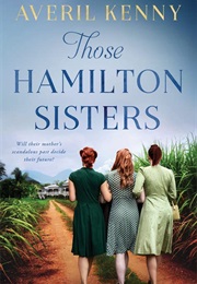 Those Hamilton Sisters (Averil Kenny)