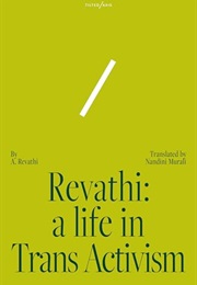 Revathi: A Life in Trans Activism (A. Revathi)