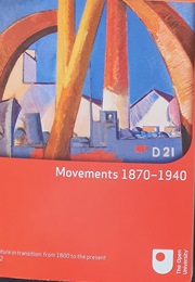Movements 1870-1940 (A335 Book 2) (Open University)