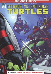 Teenage Mutant Ninja Turtles: Deviations #1 (Tom Waltz)
