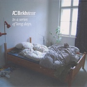 AC Berkheimer – in a Series of Long Days