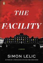 The Facility (Simon Lelic)