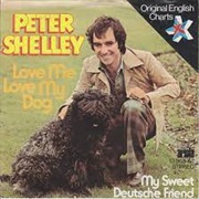 Love Me,Love My Dog ... Peter Shelley