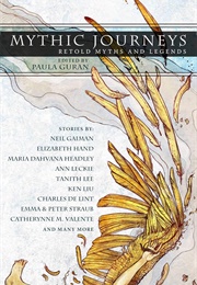 Mythic Journeys: Retold Myths and Legends (Anthology)