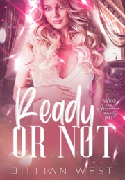 Ready or Not (Jillian West)
