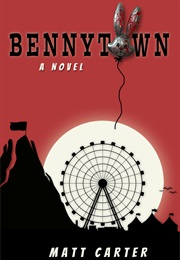 Bennytown (Matt Carter)