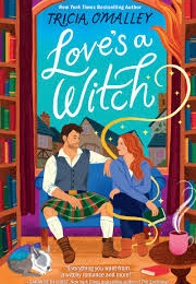 Love's a Witch (Tricia O'Malley)