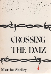 Crossing the DMZ (Martha Shelley)