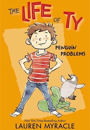 The Life of Ty: Penguin Problems (Lauren Myracle)
