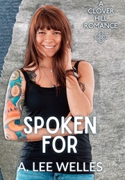 Spoken for (A. Lee Welles)