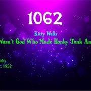 #7519 It Wasn't God Who Made Honky Tonk Angels by Kitty Wells
