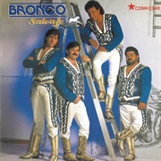 Bronco - Salvaje Y Tierno
