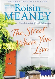 The Street Where You Live (Roisin Meaney)