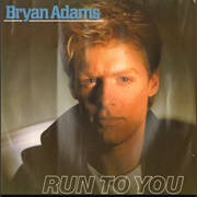#1068 Run to You by Bryan Adams