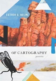 Of Cartography: Poems (Berlin, Esther G.)